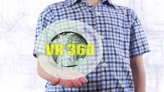 年轻人展示了地球的全息图和文本VR360