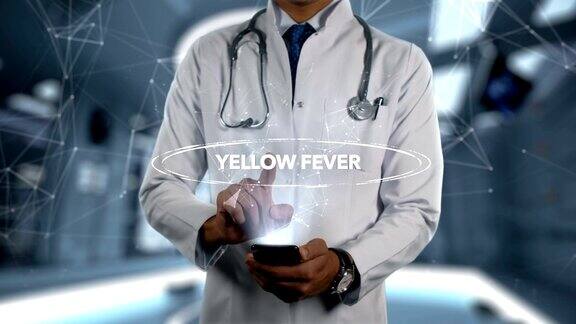 黄热病-男性医生用手机打开和触摸全息疾病字
