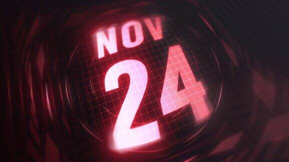 11月24日3d动态图像红外线日历在未来和科技发光霓虹灯拍摄纪念在led等4k循环