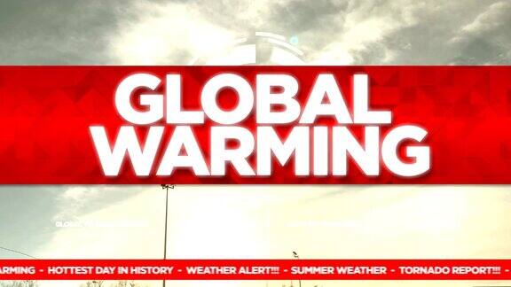 全球变暖广播电视图形标题