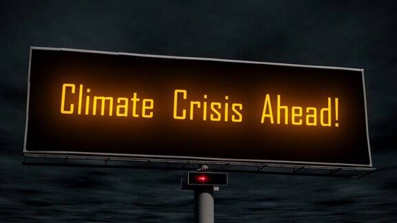 路边一个巨大的广告牌上面闪烁着“气候危机即将来临!”Loopable