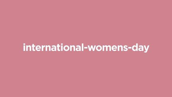 国际妇女节的动画文本理想的镜头为妇女节股票视频