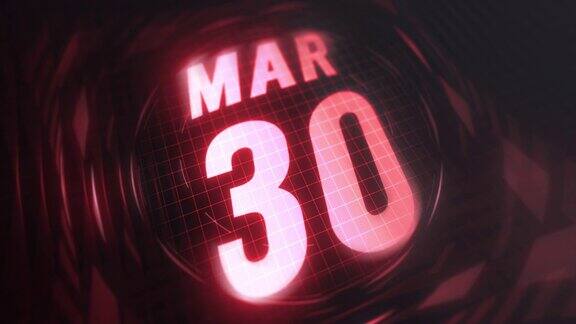 3月30日3d动态图形红外线日历在未来和科技发光霓虹灯拍摄纪念在led等4k循环